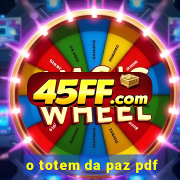 o totem da paz pdf